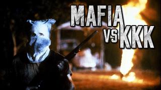 Mafia vs. KKK