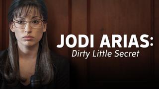 Jodi Arias: Dirty Little Secret