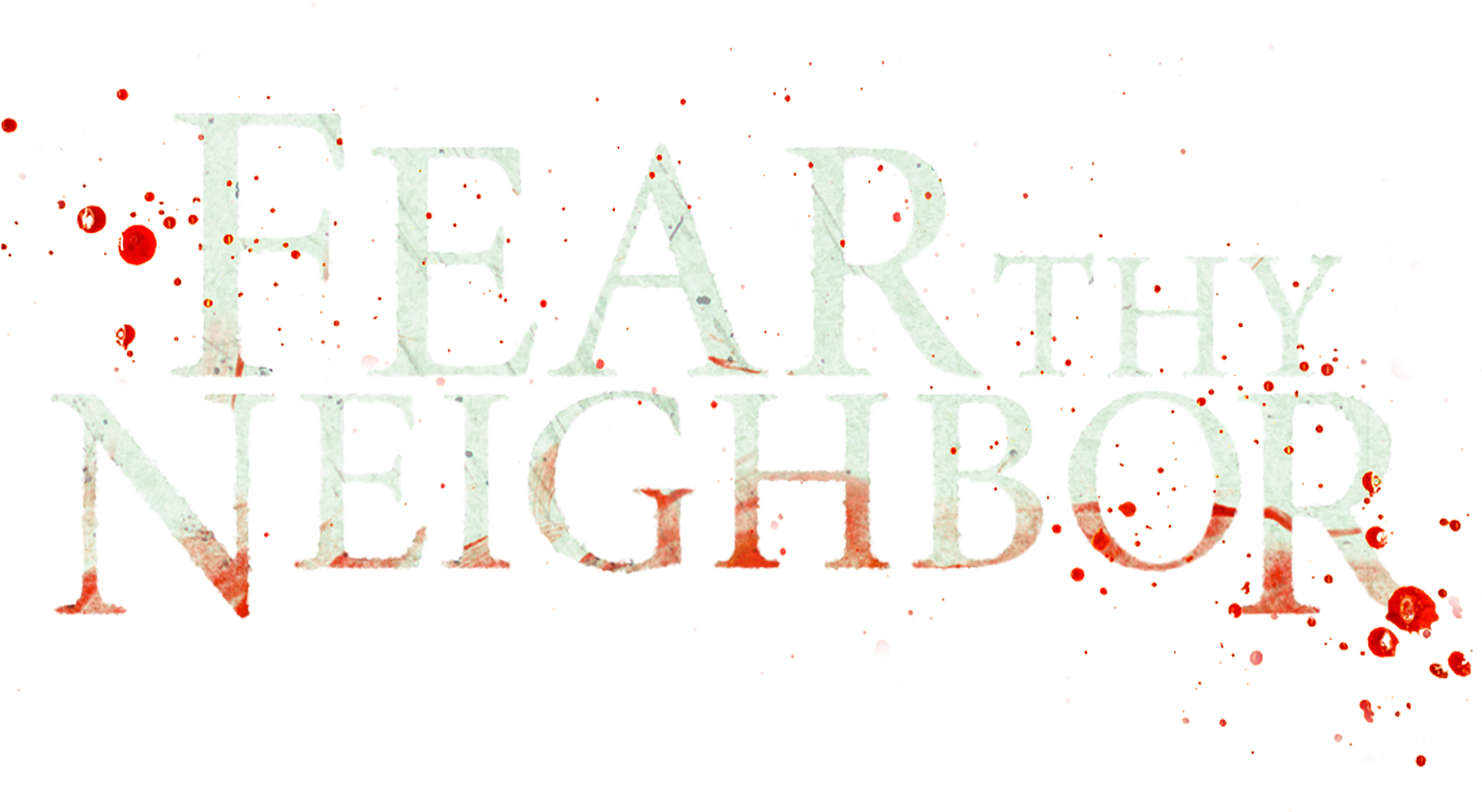 Fear Thy Neighbor
