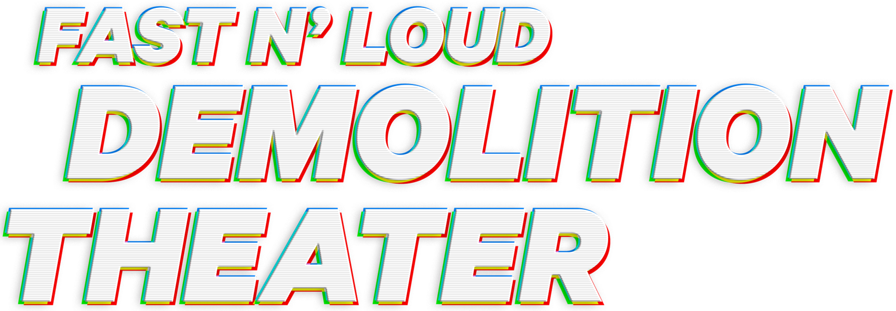 Fast N' Loud: Demolition Theater