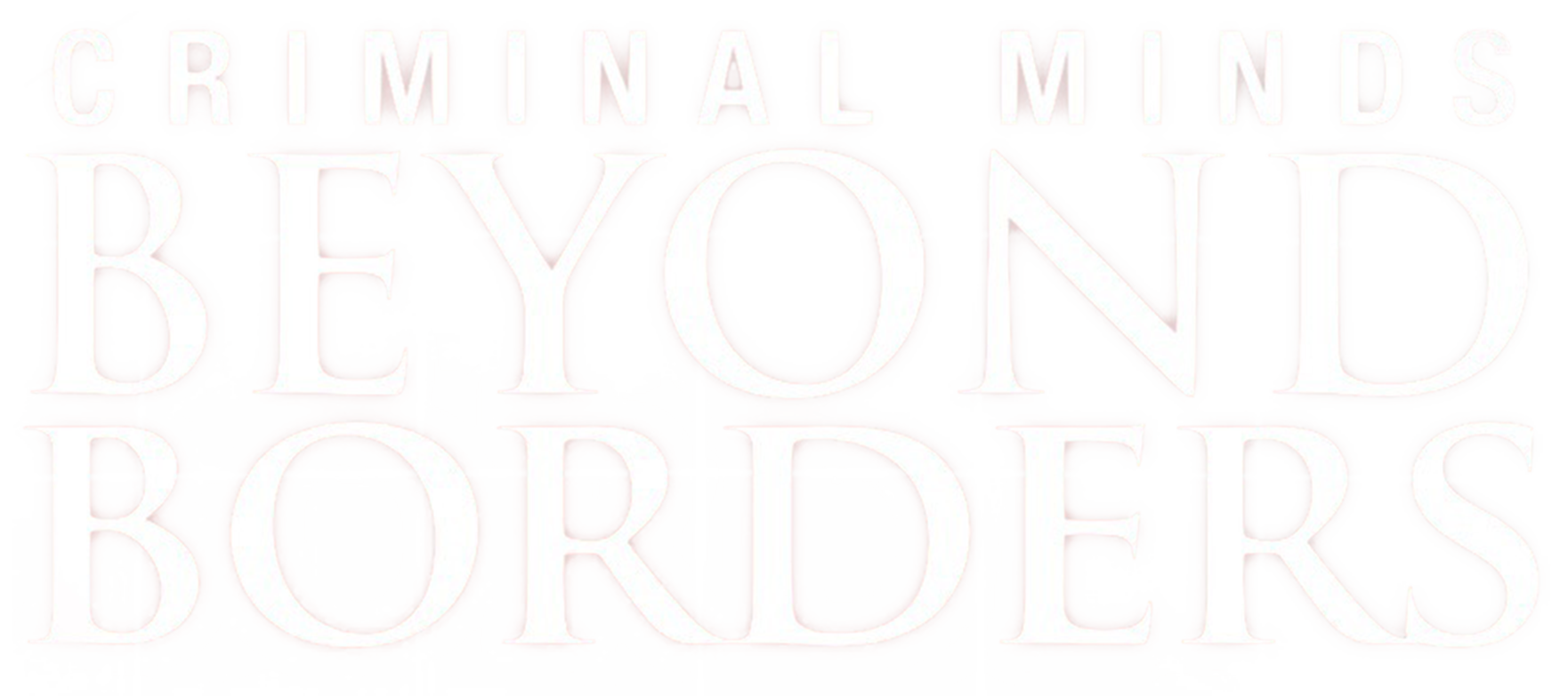Criminal Minds: Beyond Borders