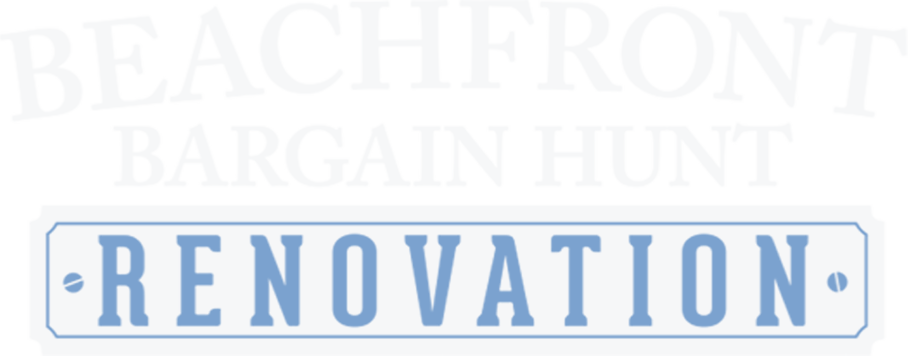 Beachfront Bargain Hunt: Renovation