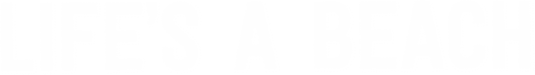 Life's a Beach