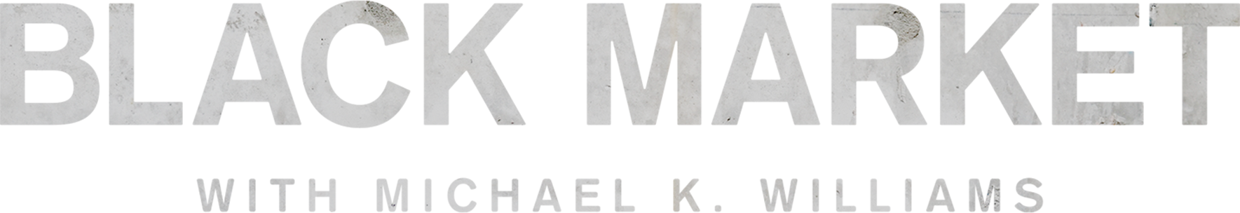 Black Market With Michael K. Williams