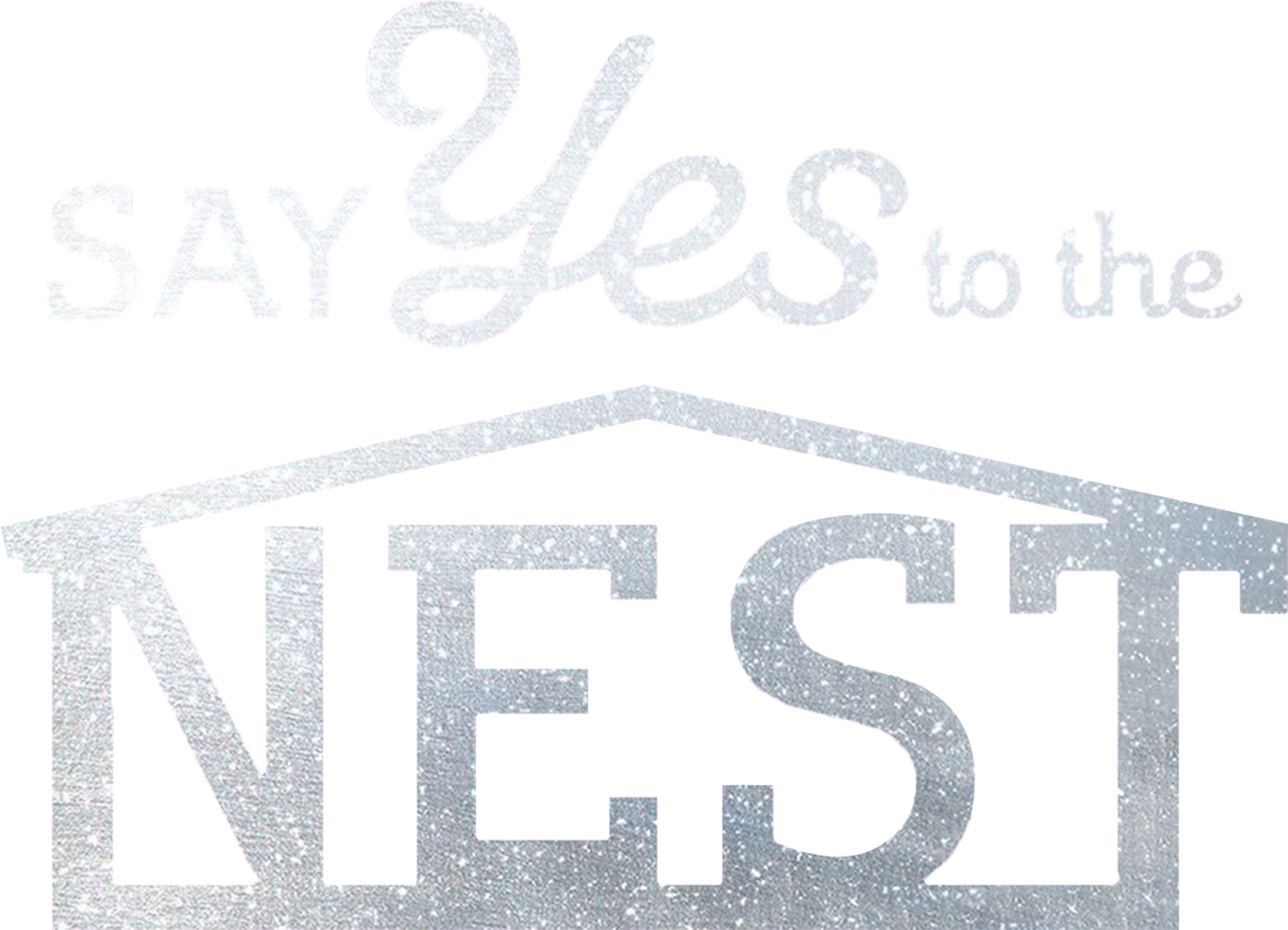 Say Yes to the Nest