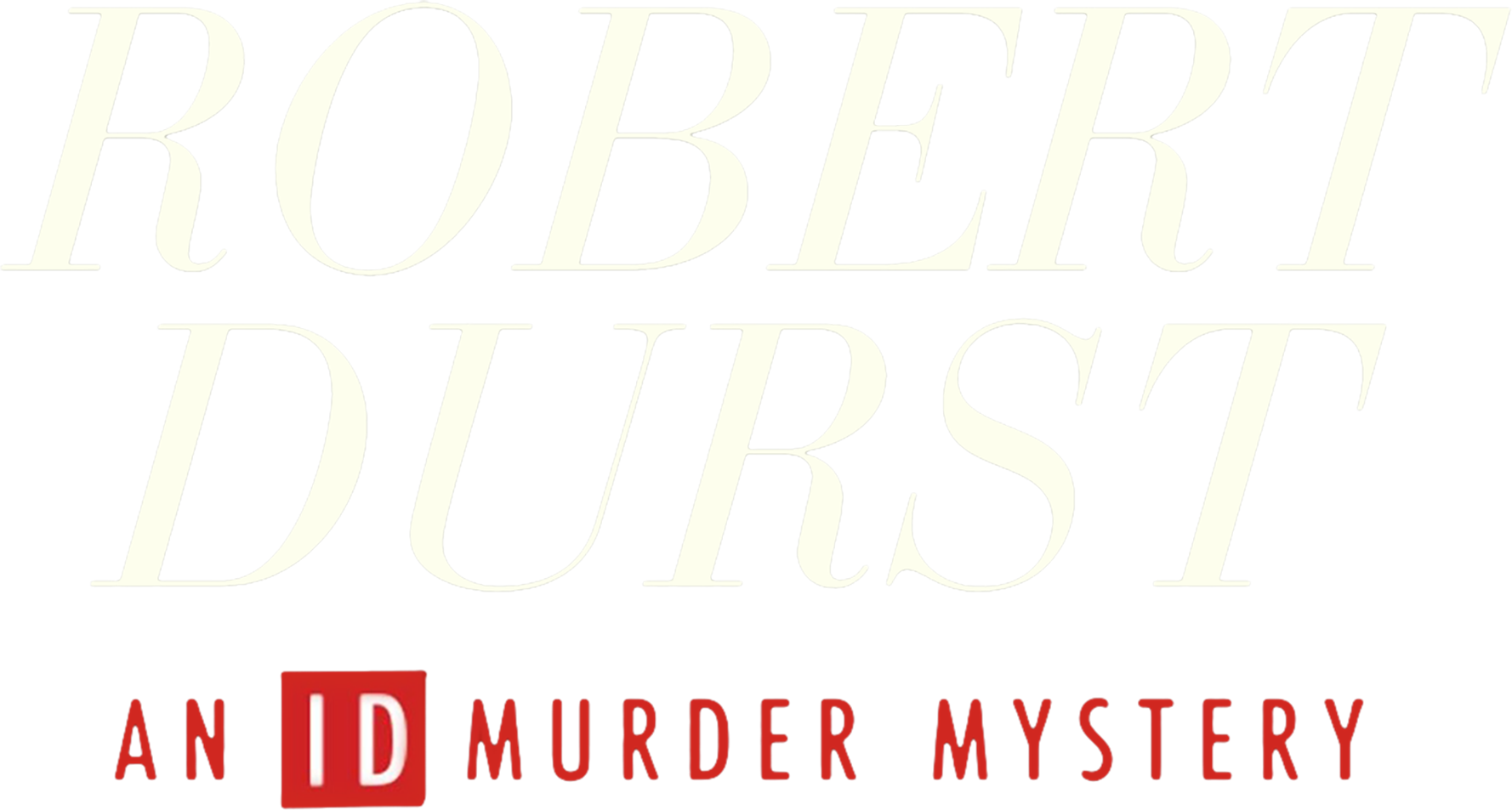 Robert Durst: An ID Murder Mystery