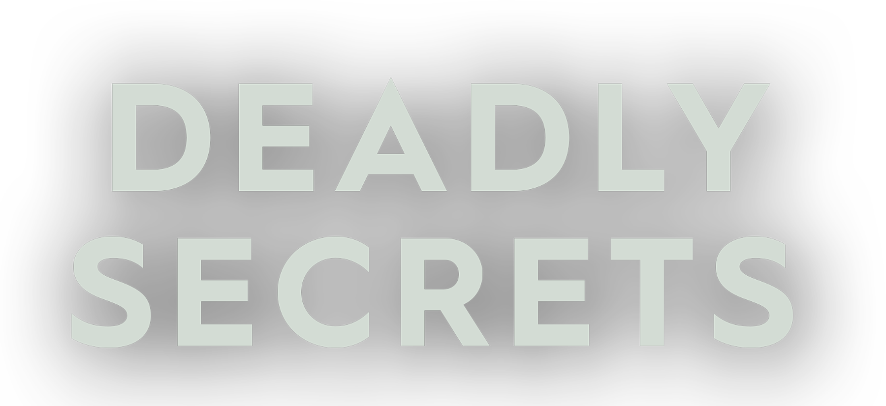 Deadly Secrets