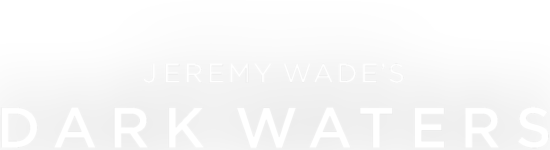 Jeremy Wade's Dark Waters