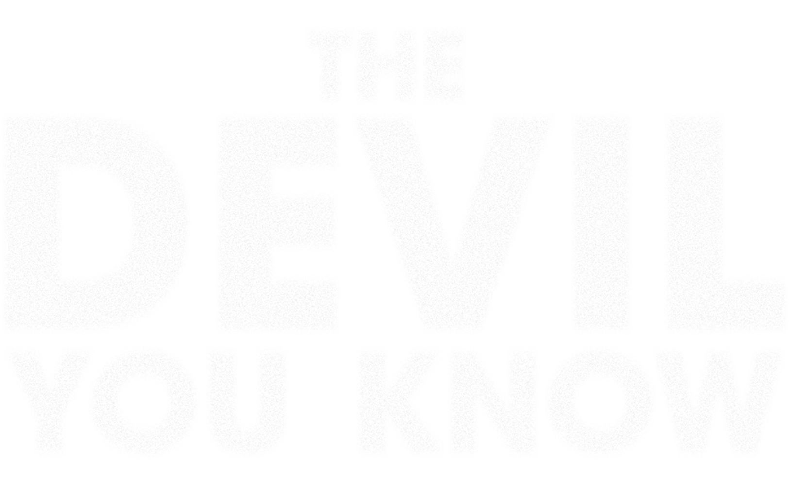 The Devil You Know