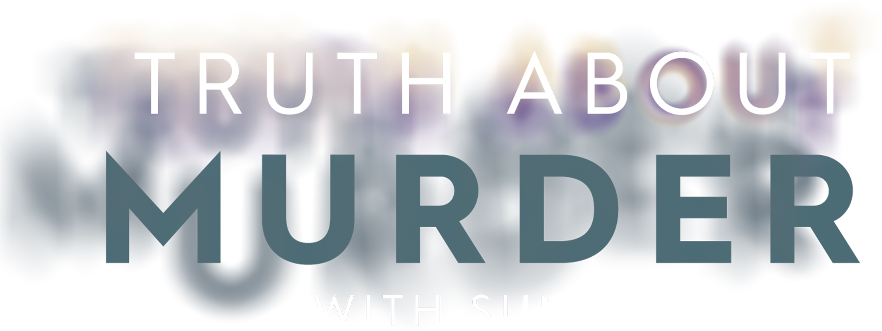 Truth About Murder With Sunny Hostin
