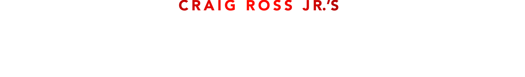 Craig Ross Jr.'s Monogamy