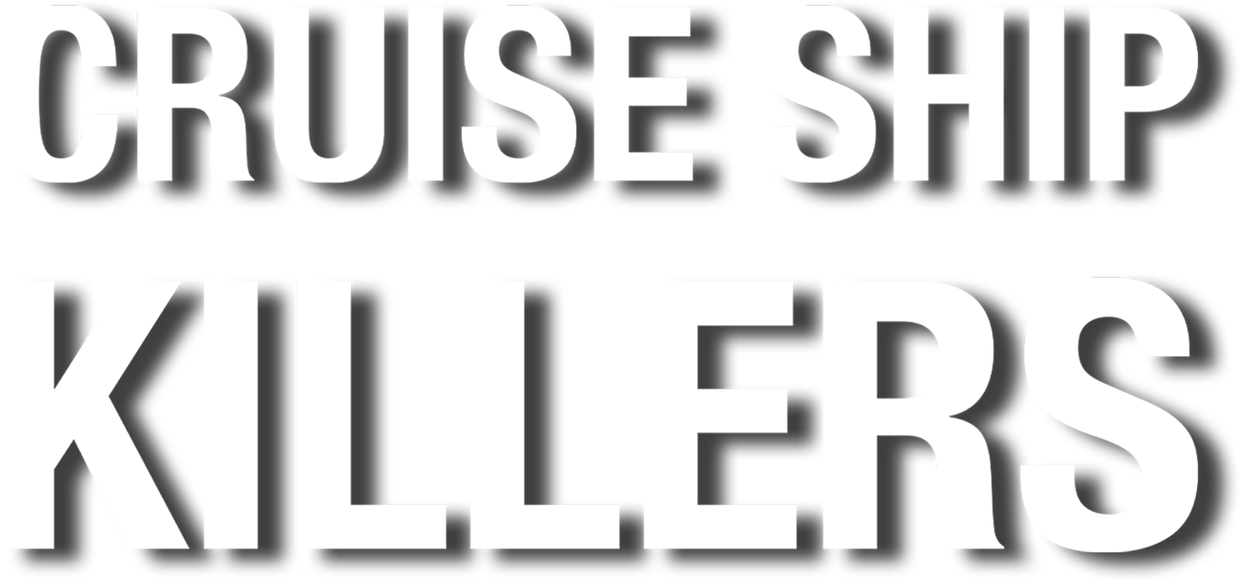 Cruise Ship Killers show logo
