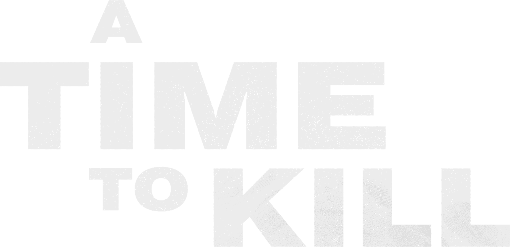 A Time to Kill