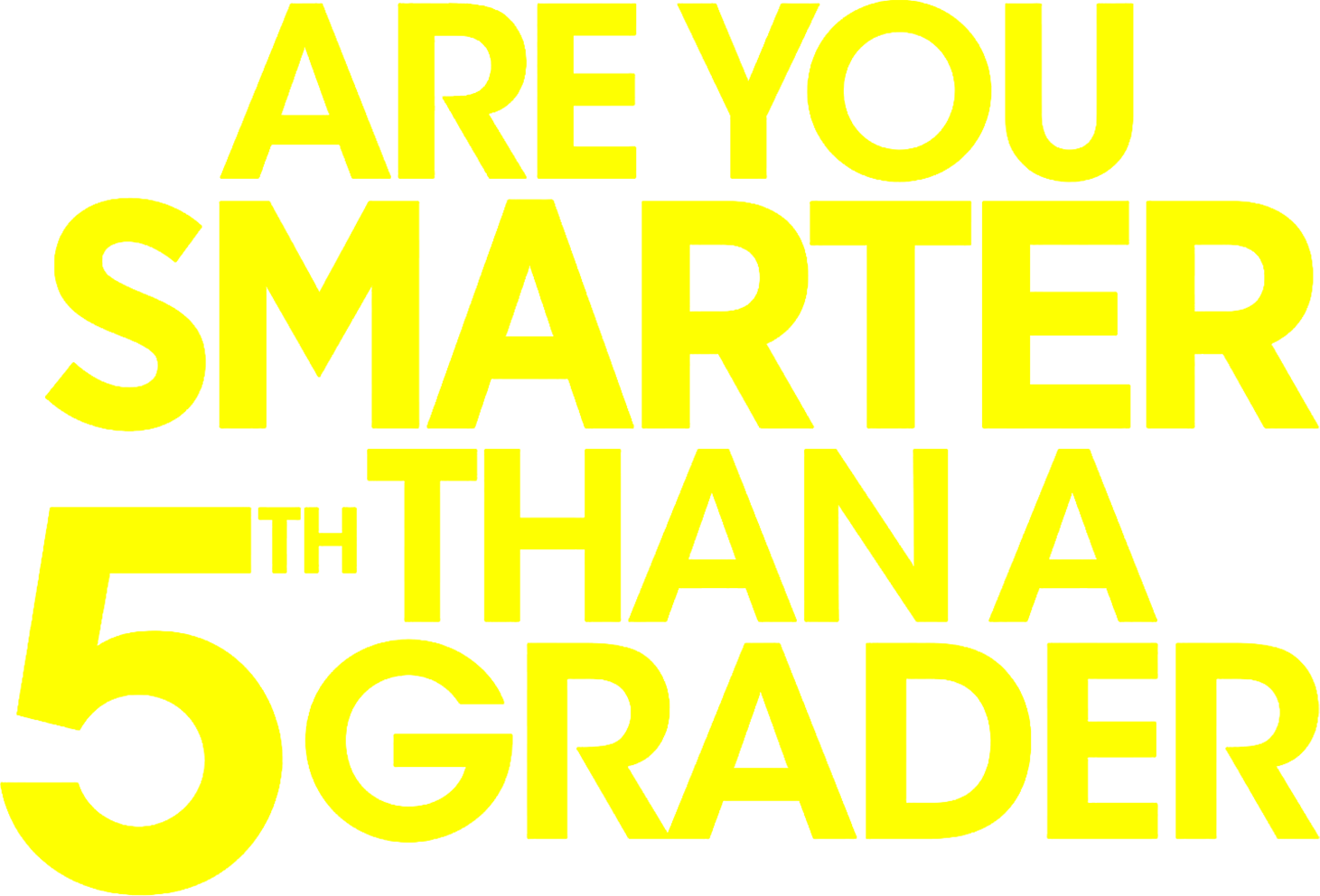 Are You Smarter Than a 5th Grader?