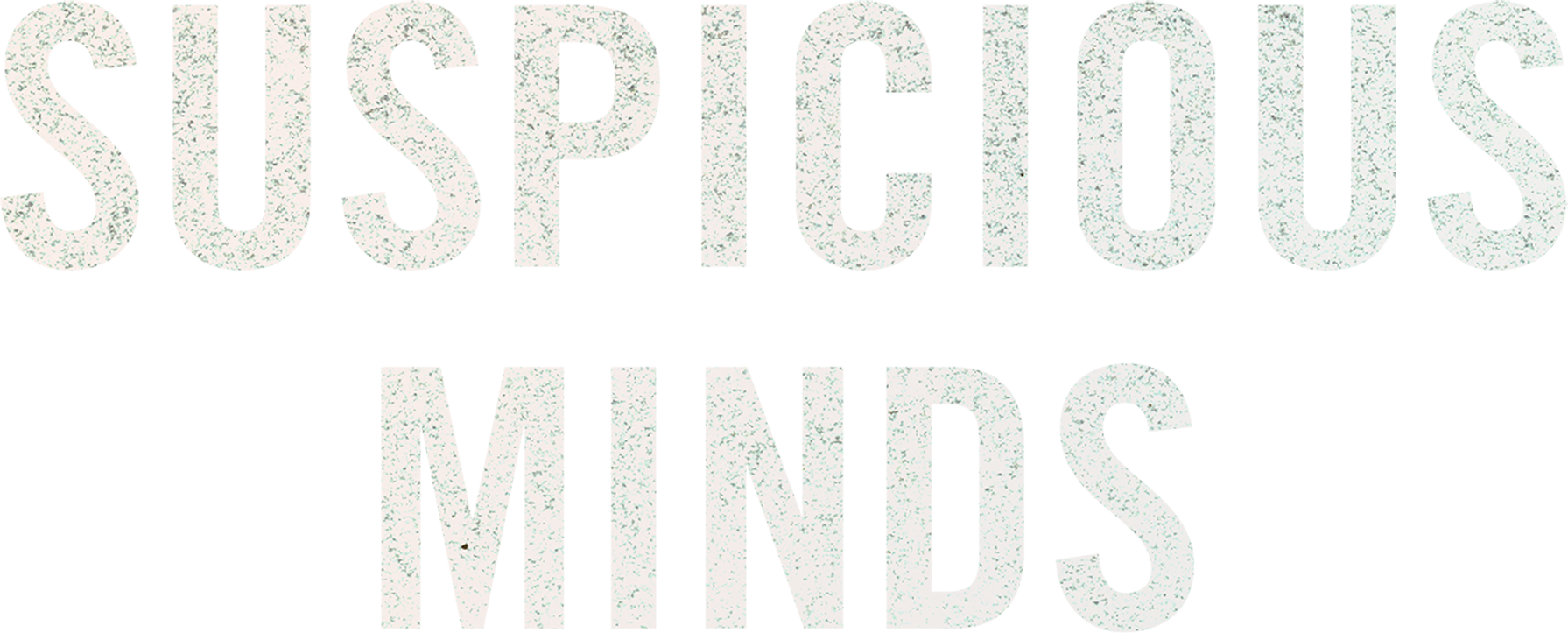Suspicious Minds
