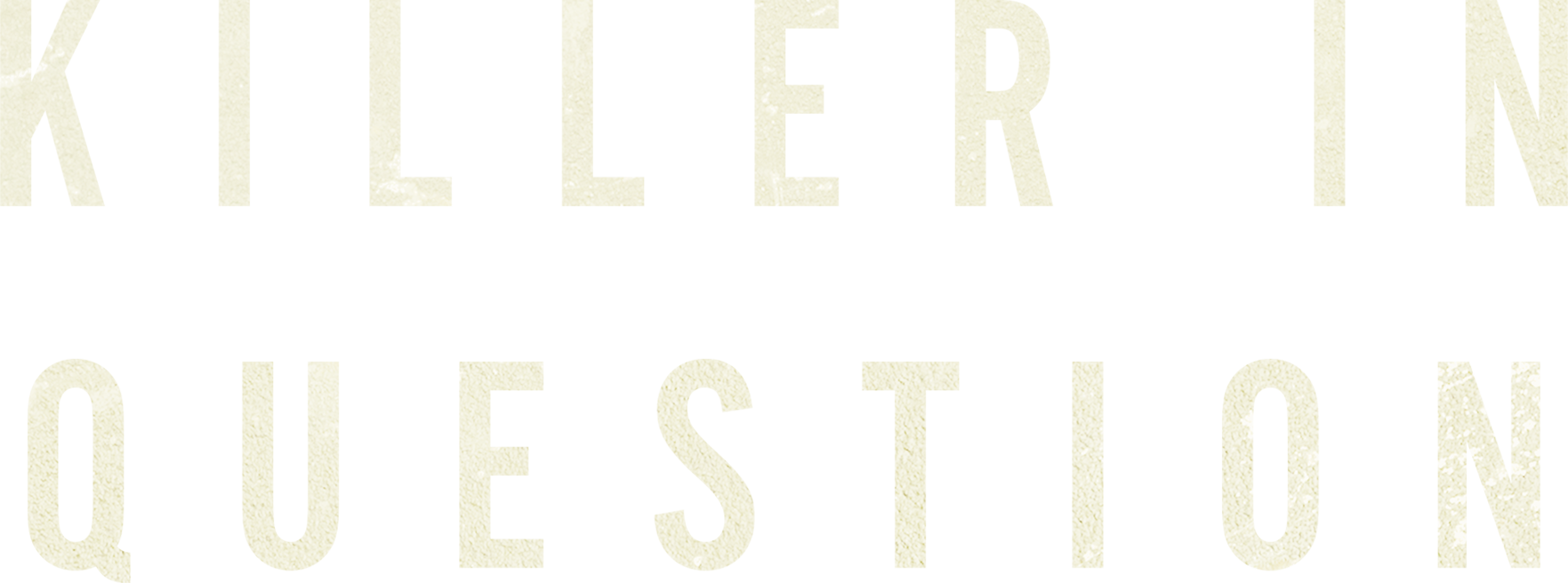 Killer in Question