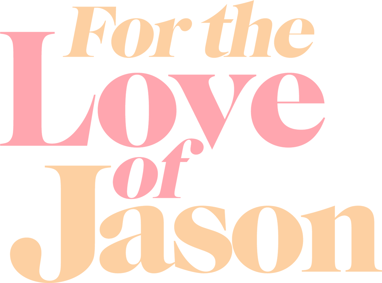 For the Love of Jason