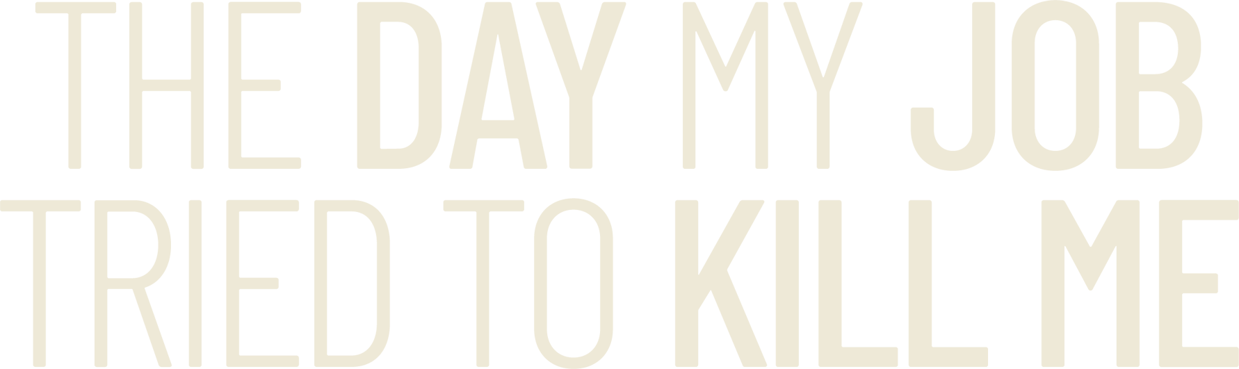 The Day My Job Tried To Kill Me show logo