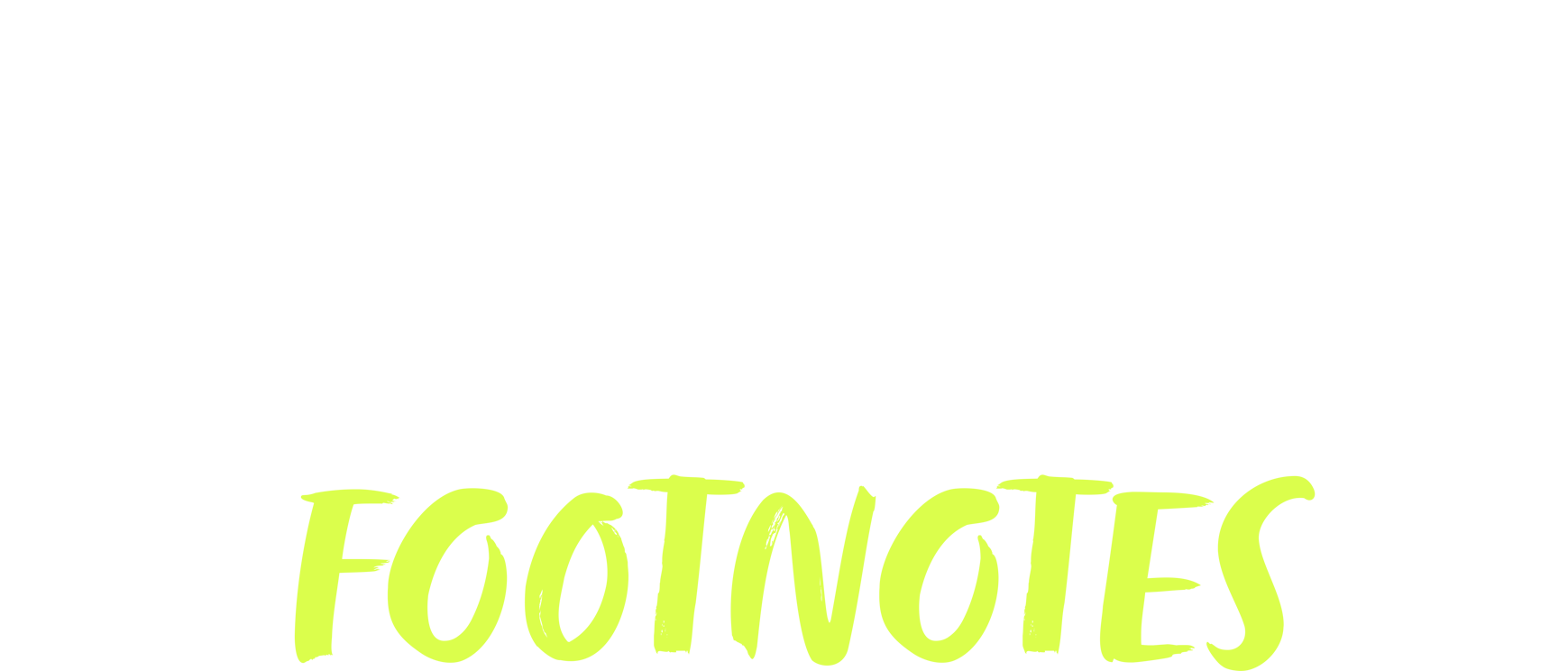 My Feet Are Killing Me: Footnotes