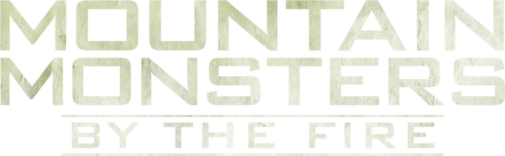 Mountain Monsters: By the Fire