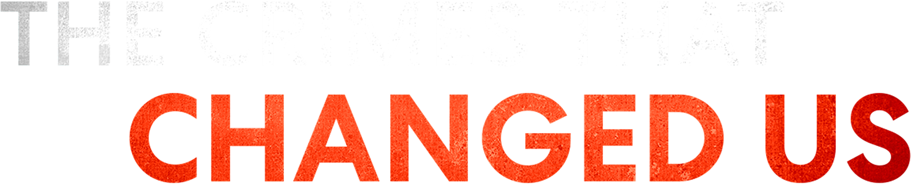 The Crimes That Changed Us show logo