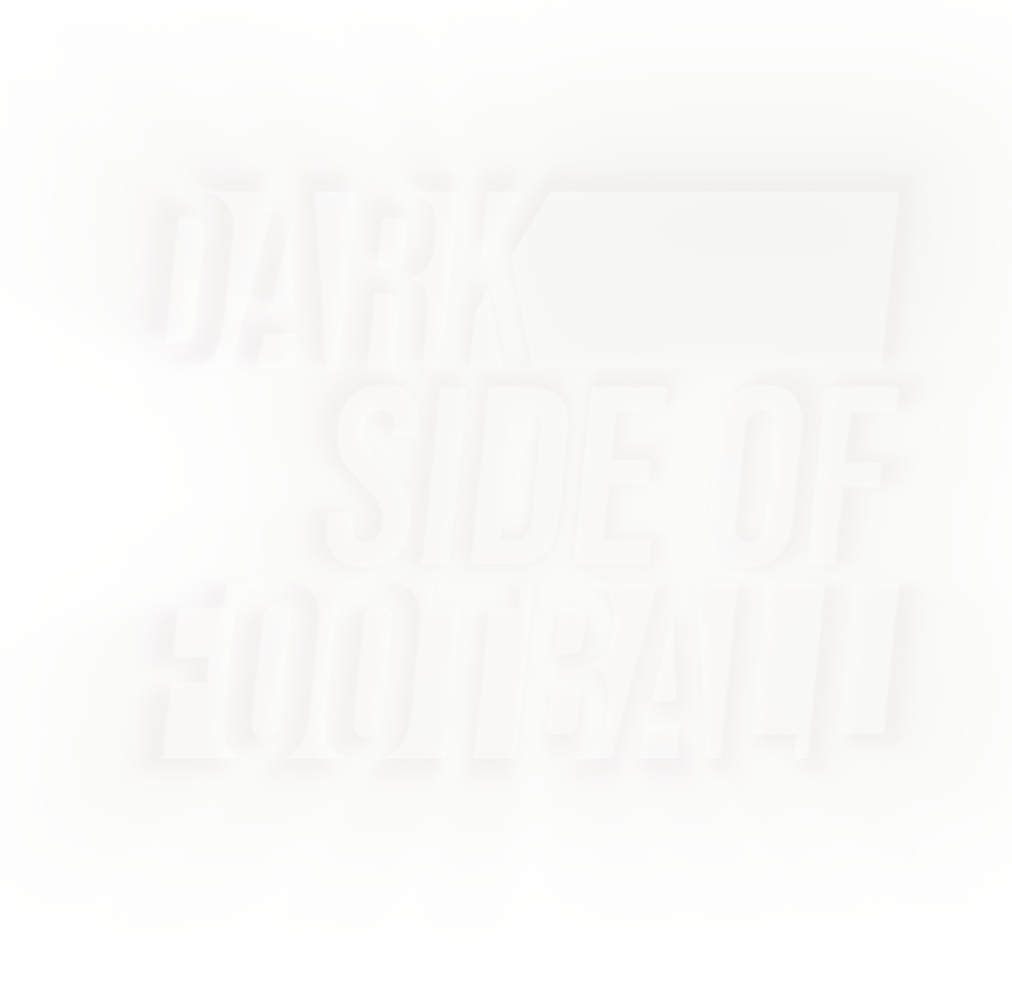 Dark Side of Football