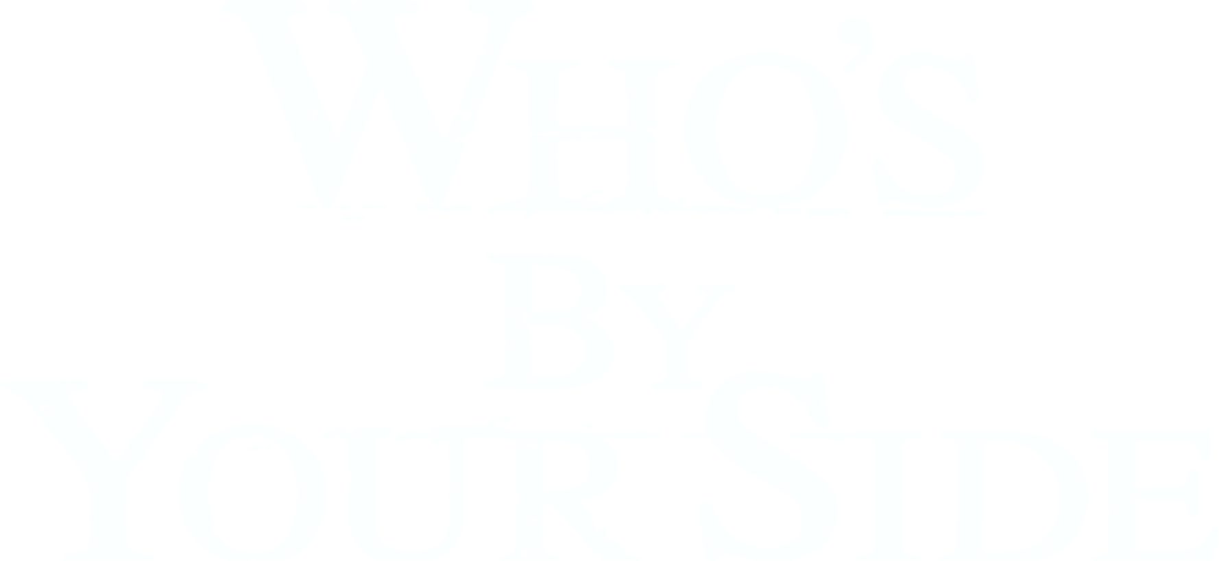 Who's By Your Side
