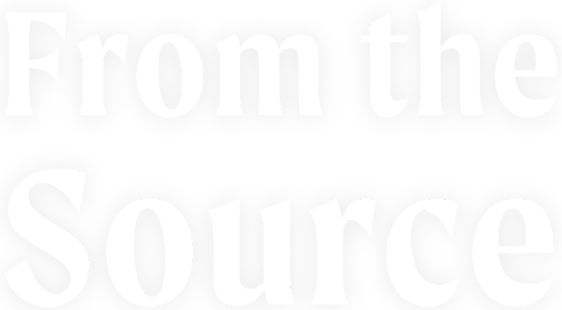 From the Source