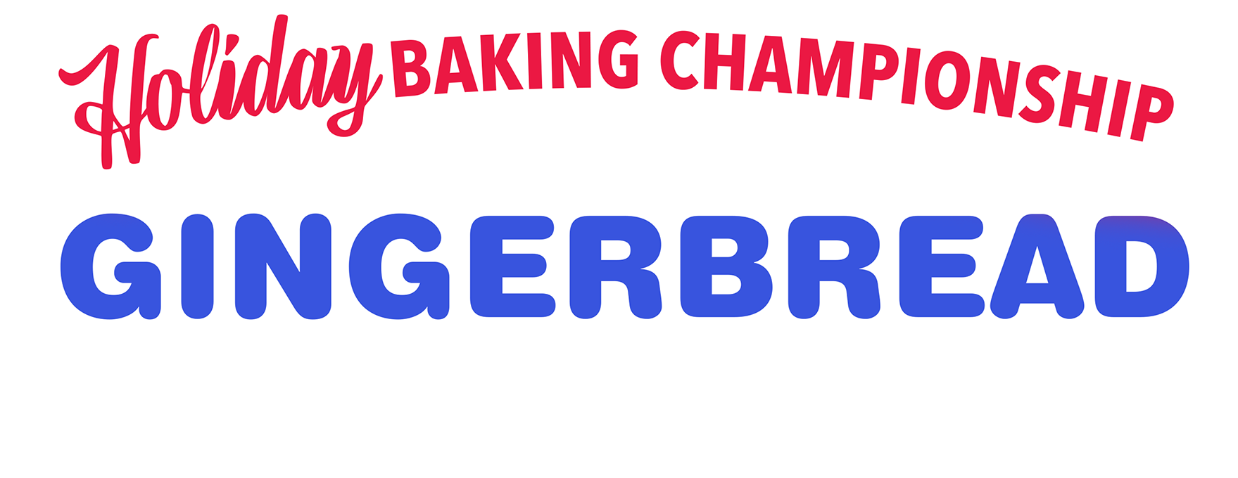 Holiday Baking Championship: Gingerbread Showdown