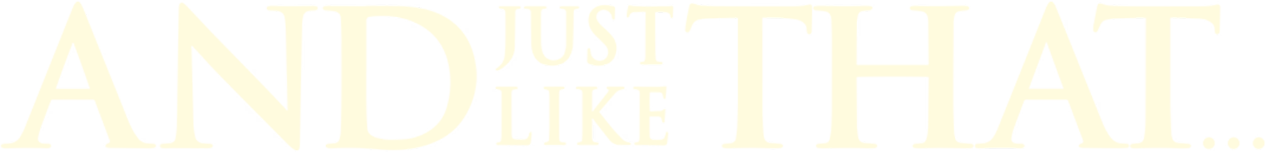 And Just Like That...