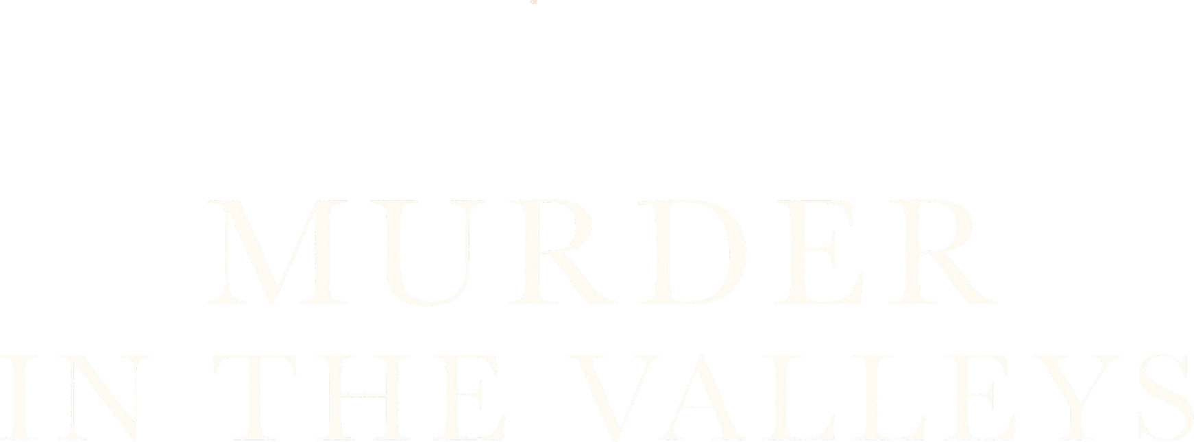Murder in the Valleys
