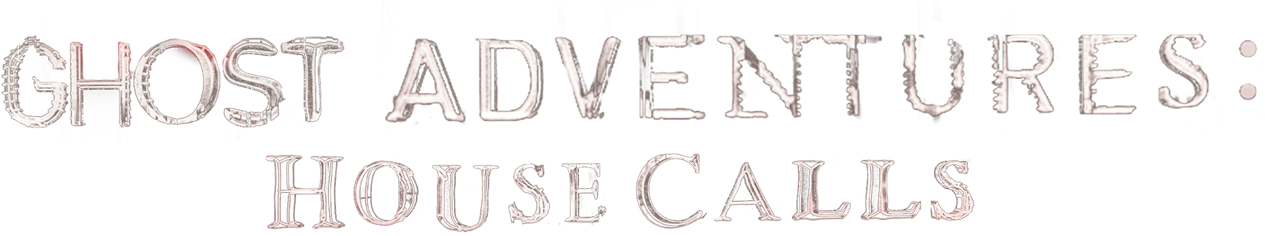 Ghost Adventures: House Calls
