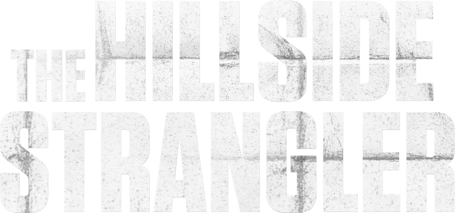 The Hillside Strangler: Mind of a Monster