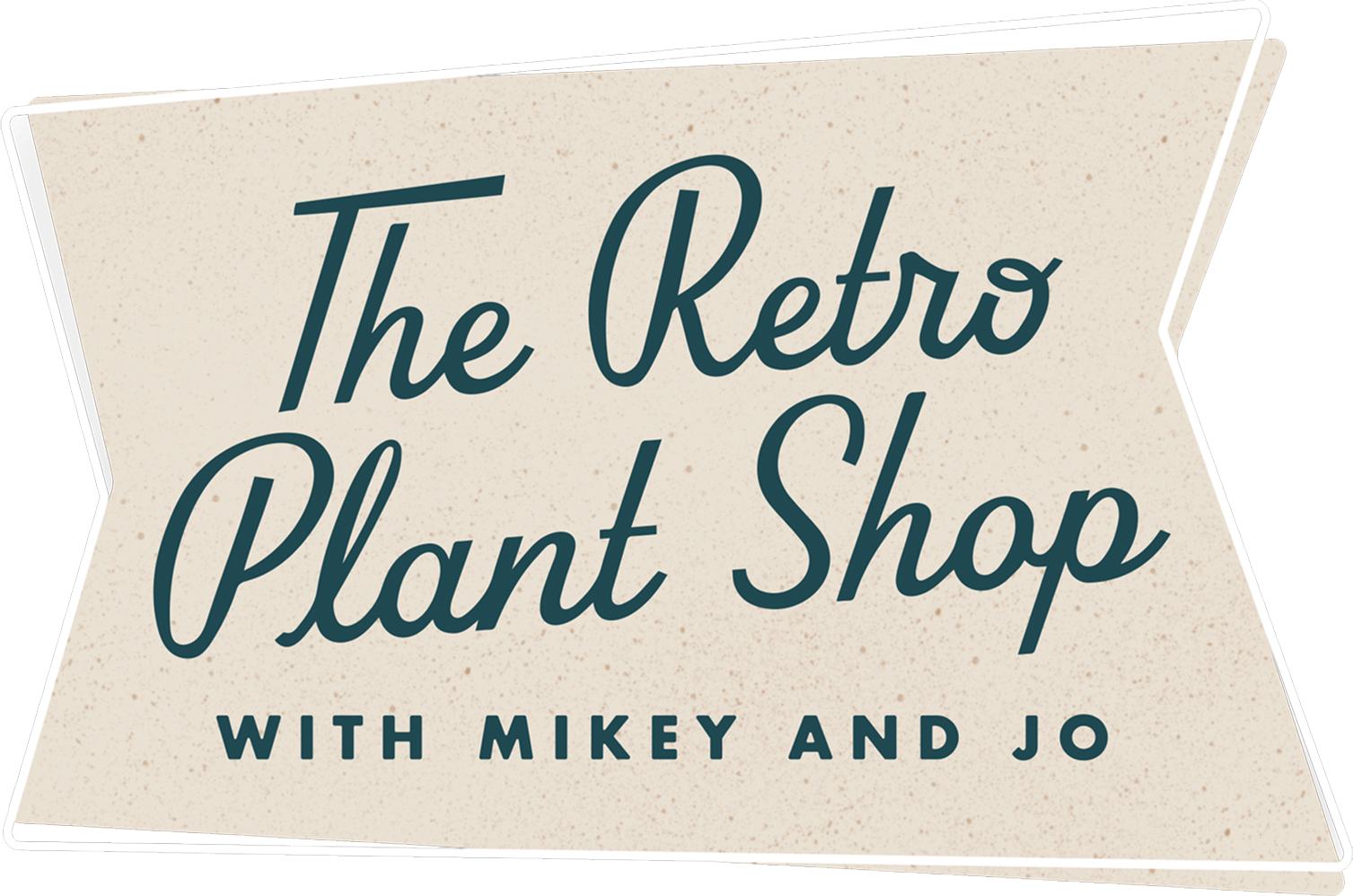 The Retro Plant Shop with Mikey  and  Jo