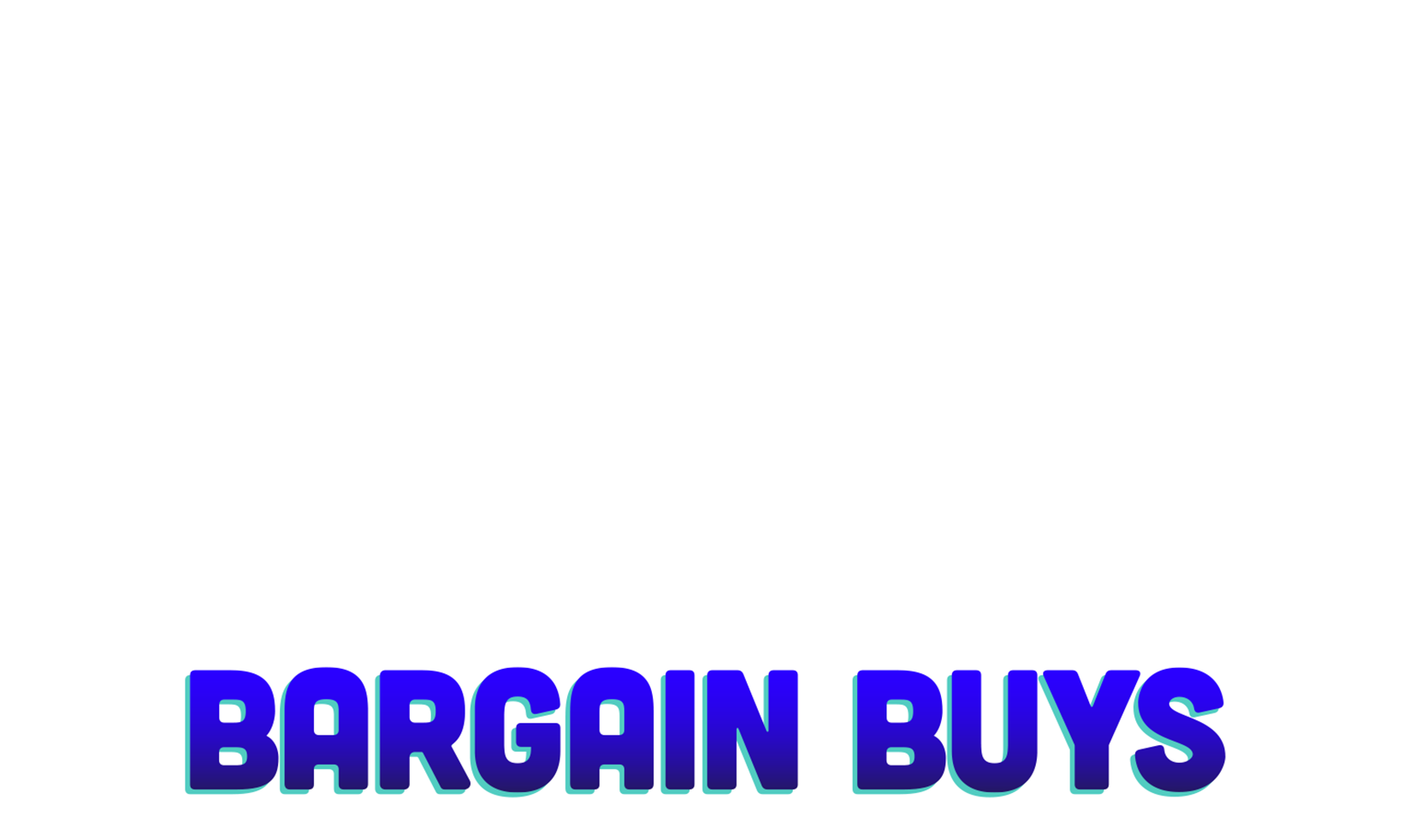 Bargain Block: Bargain Buys