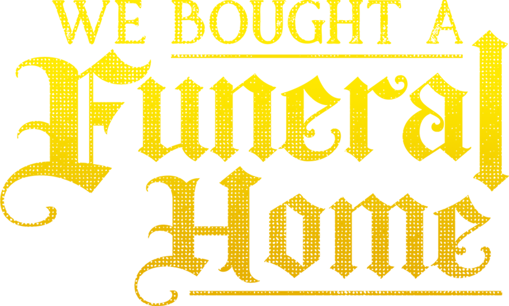 We Bought a Funeral Home