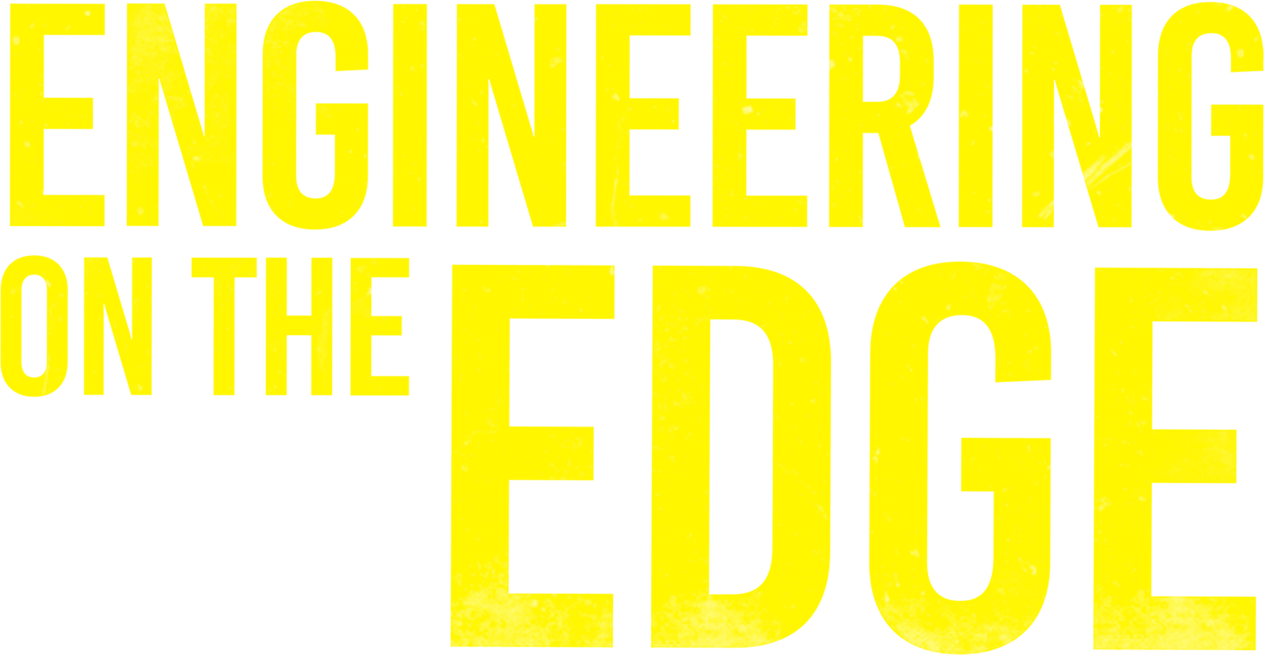 Engineering on the Edge