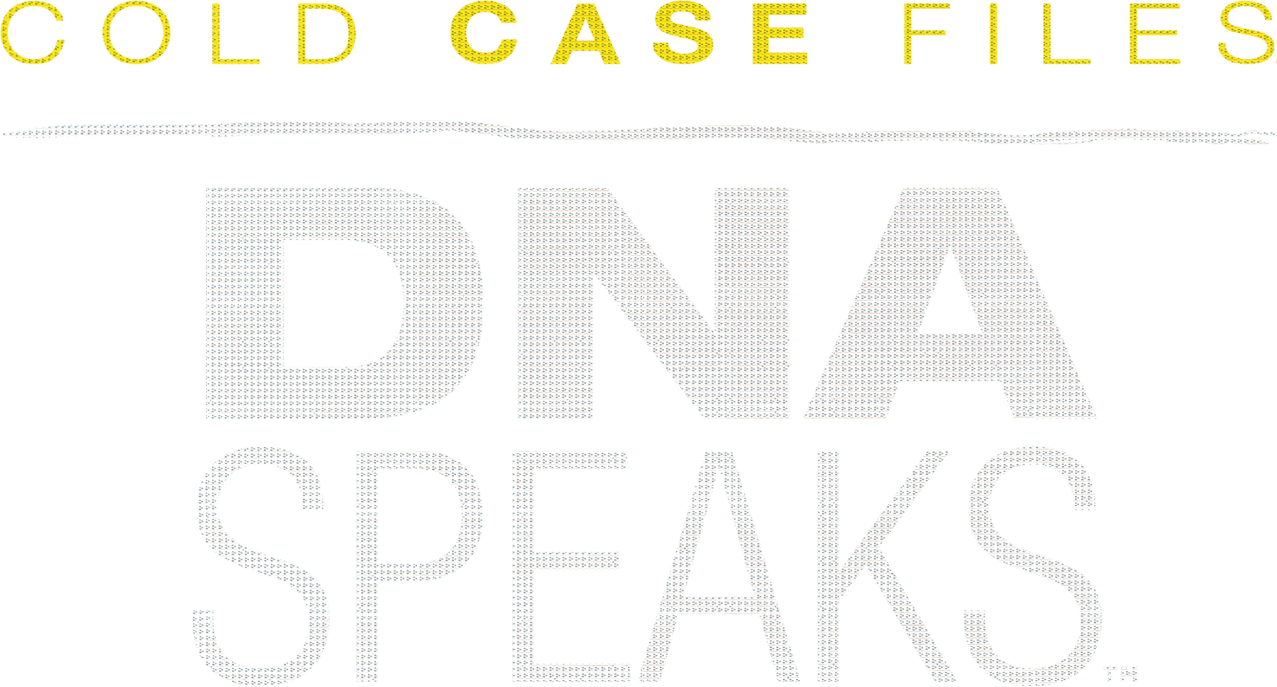 Cold Case Files: DNA Speaks