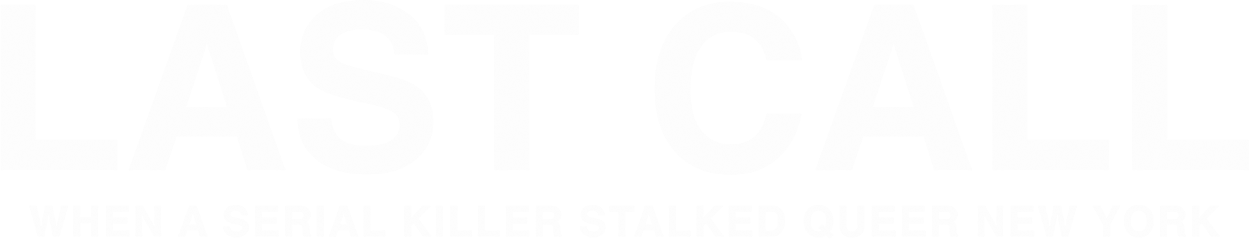 Last Call: When a Serial Killer Stalked Queer New York show logo