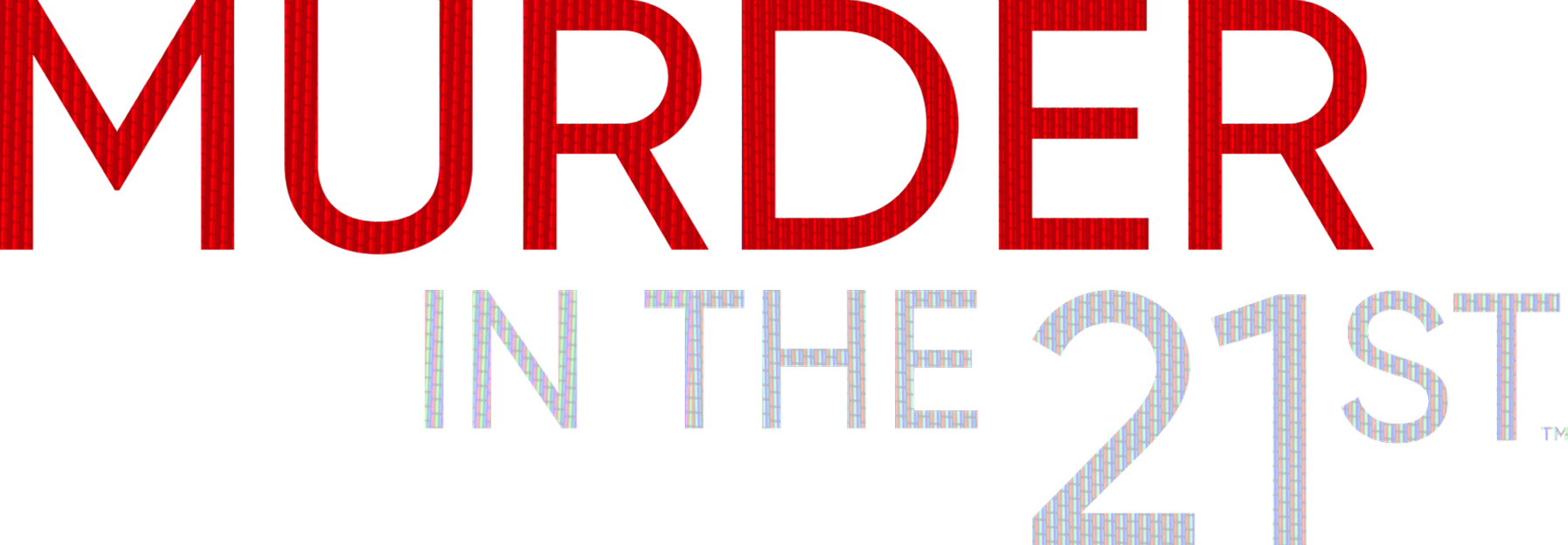 Murder in the 21st