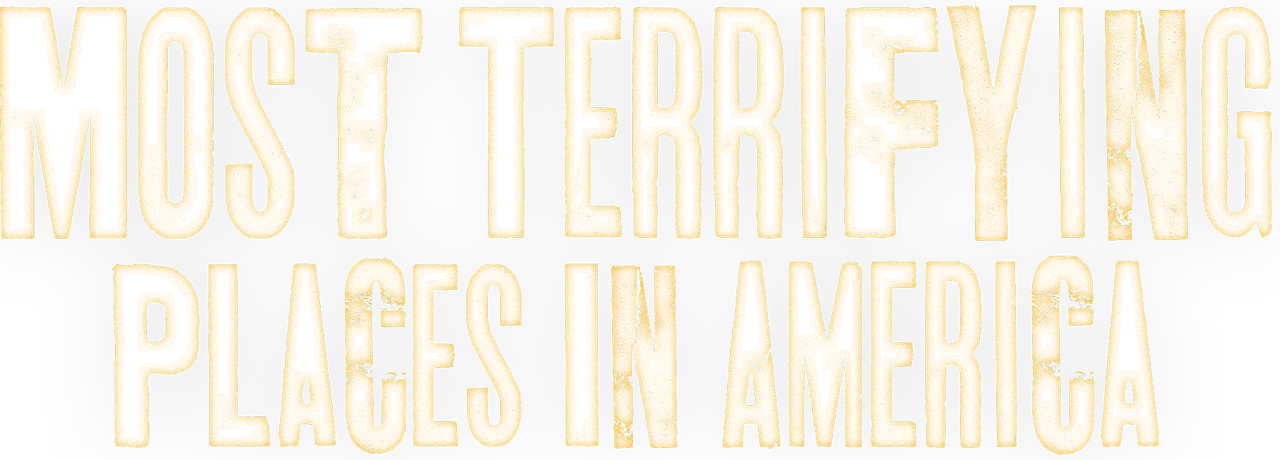 Most Terrifying Places in America