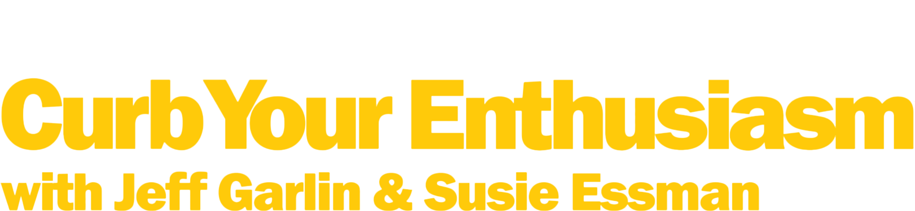 The History of Curb Your Enthusiasm With Jeff Garlin and Susie Essman