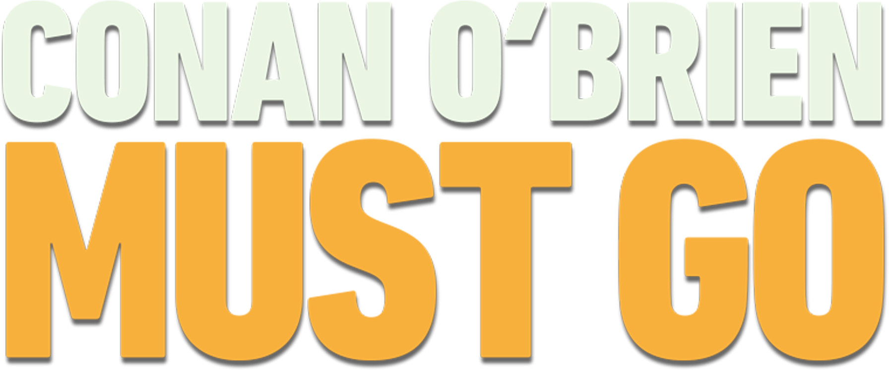 Conan O'Brien Must Go