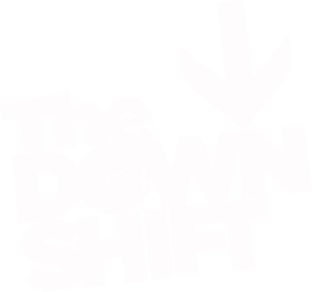 The Downshift