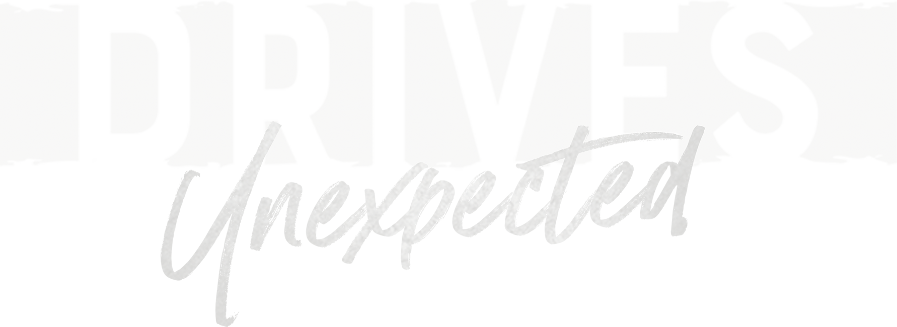 Drives Unexpected