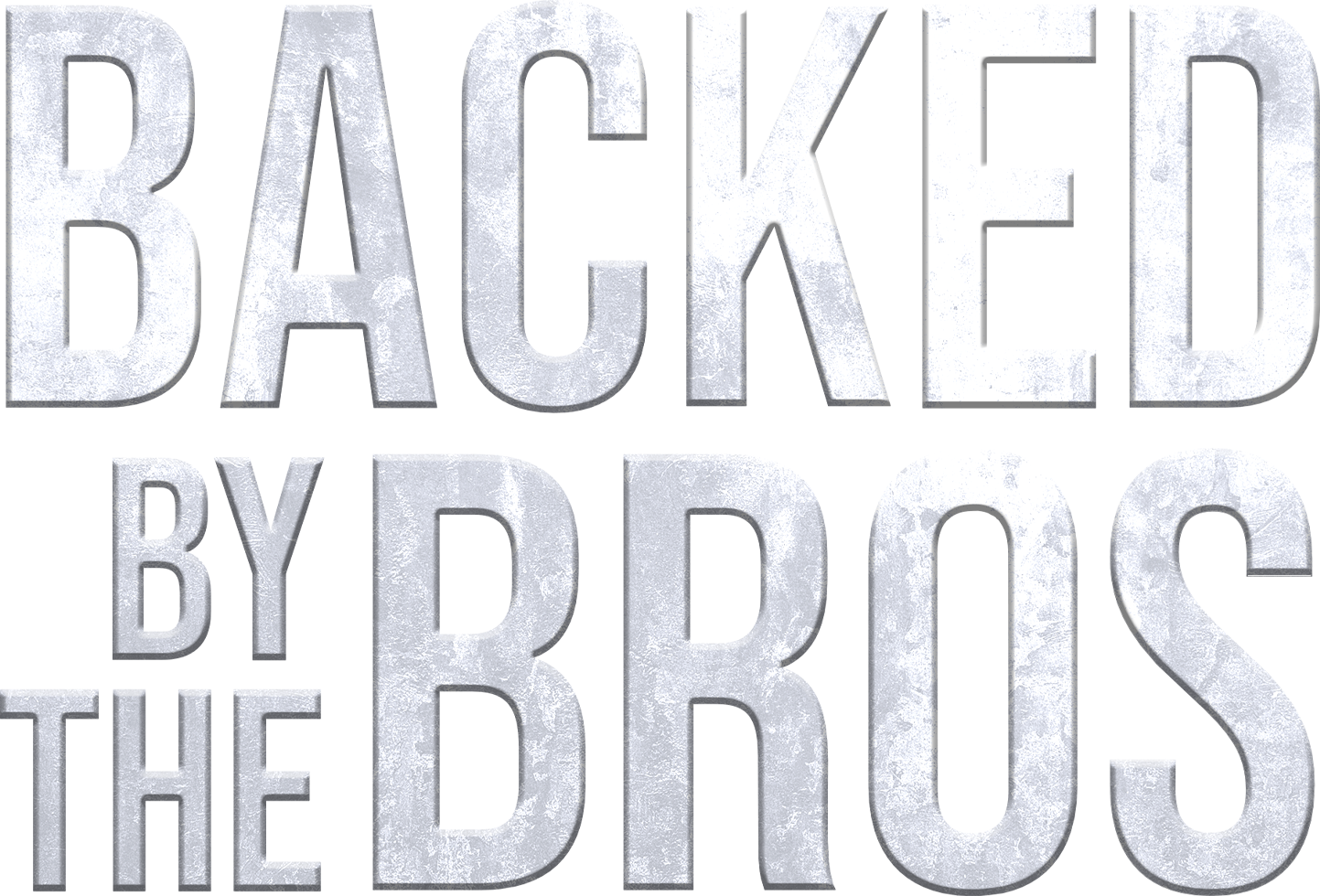 Backed by the Bros