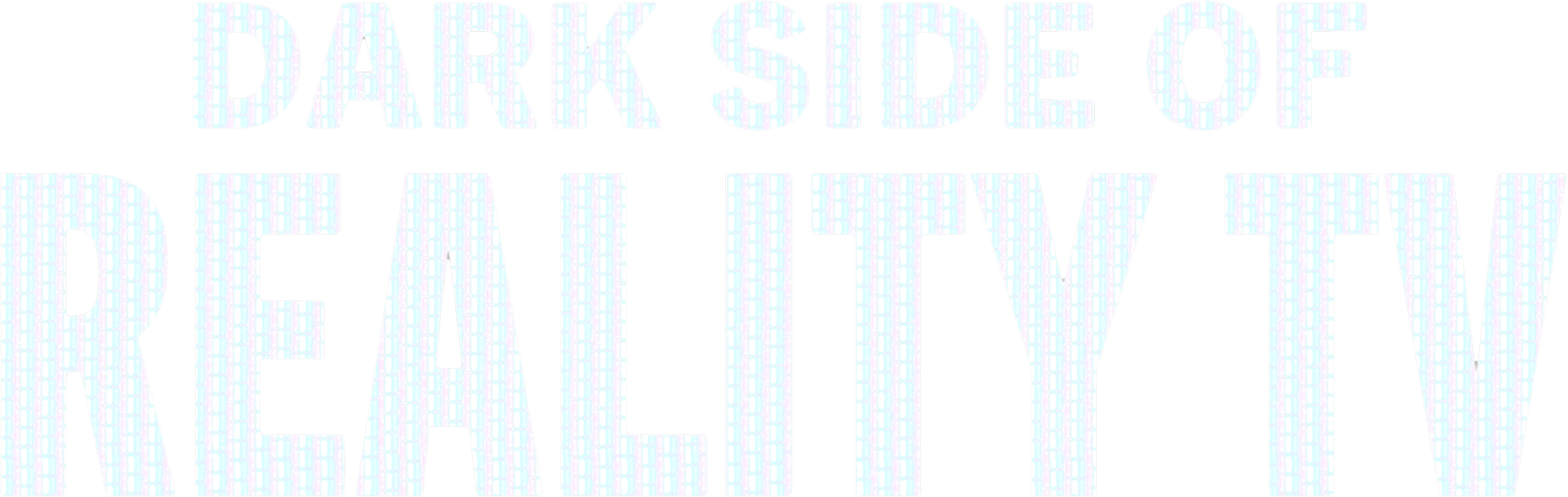 Dark Side of Reality TV