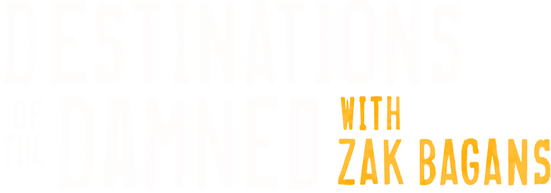 Destinations of the Damned with Zak Bagans
