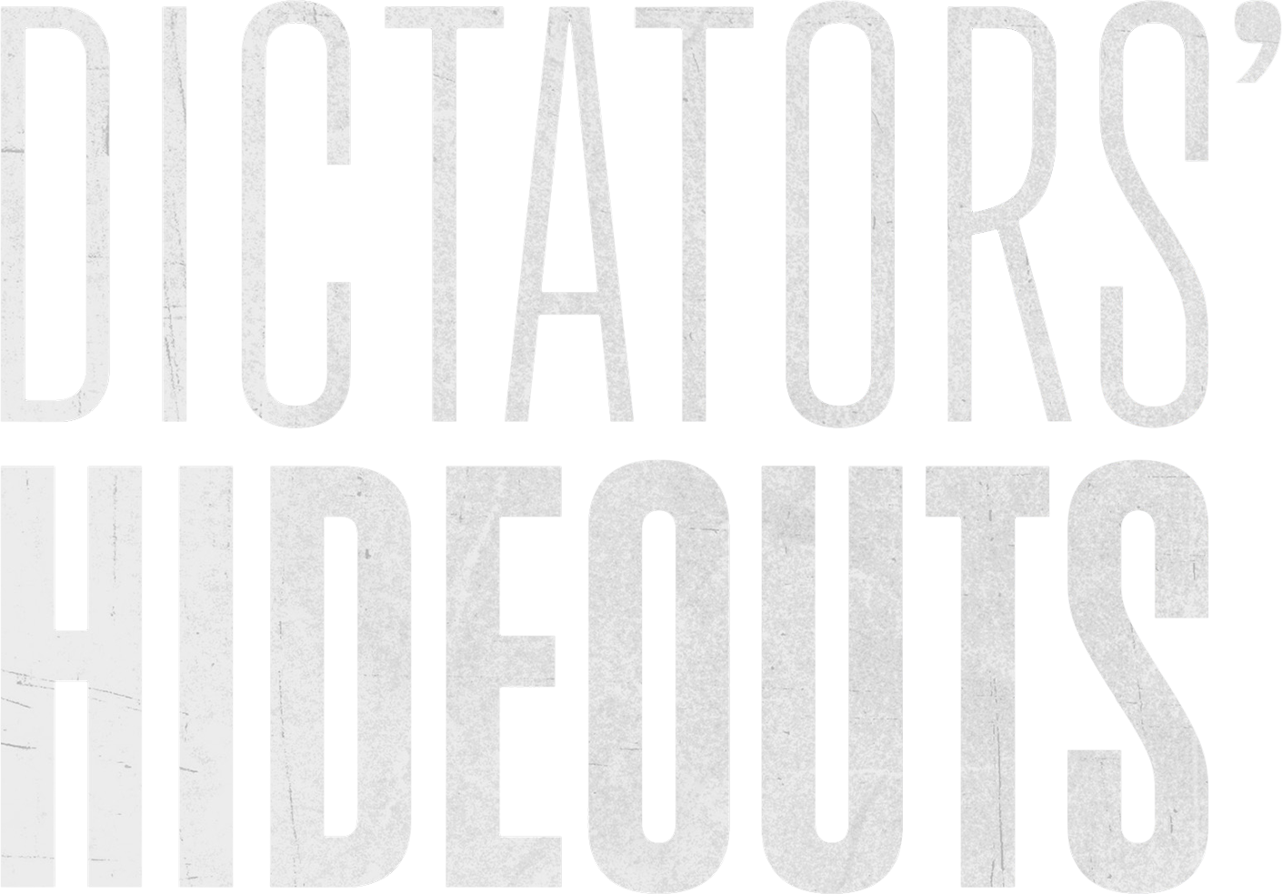 Dictators' Hideouts show logo