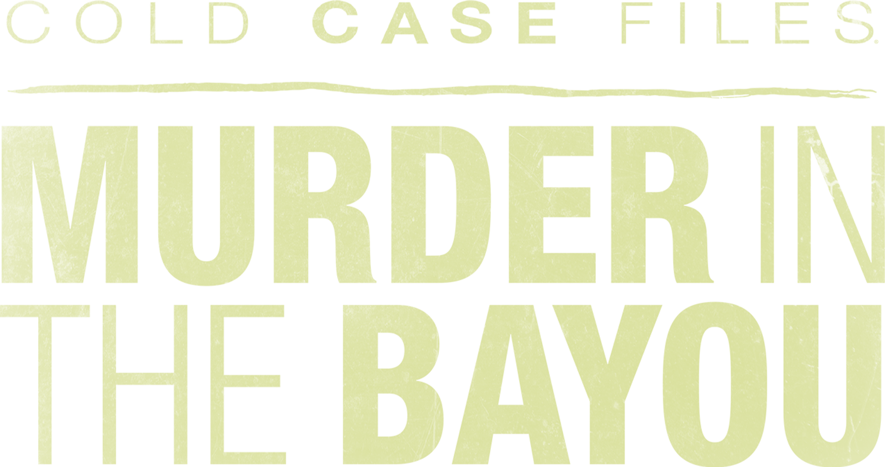 Cold Case Files: Murder in the Bayou